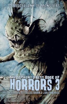 The Alchemy Press Book of Horrors 3: A Miscellany of Monsters - cover