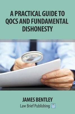 A Practical Guide to Fundamental Dishonesty and Qocs - James Bentley - cover