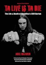 To Live Is To Die: The Life & Death Of Metallica's Cliff Burton
