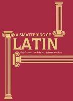 A Smattering of Latin: Get classical with trivia, quizzes and fun