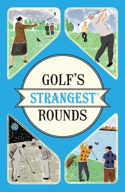 Golf's Strangest Rounds