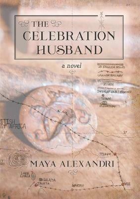 The Celebration Husband: A Novel - Maya Alexandri - cover