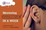 Mentoring: Getting it Right in a Week