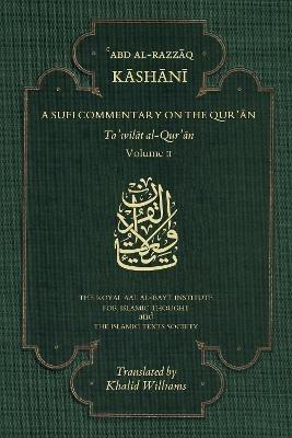 A Sufi Commentary on the Qur'an: Volume II - 'Abd al-Razzaq al-Kashani - cover
