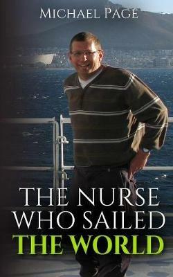 The Nurse who Sailed the World - Michael Page - cover