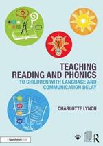 Teaching Reading and Phonics to Children with Language and Communication Delay