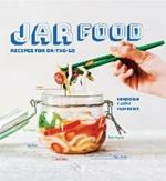 Jar Food: Recipes for on-the-Go