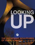 Looking Up: The Skyviewing Sculptures of Isamu Noguchi