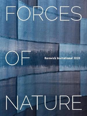 Forces of Nature: Renwick Invitational 2020 - Stefano Catalani,Emily Zilber - cover