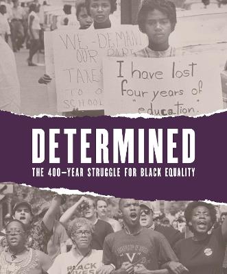 Determined: The 400-Year Struggle for Black Equality - Karen A Sherry - cover