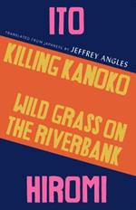 Killing Kanoko / Wild Grass on the Riverbank