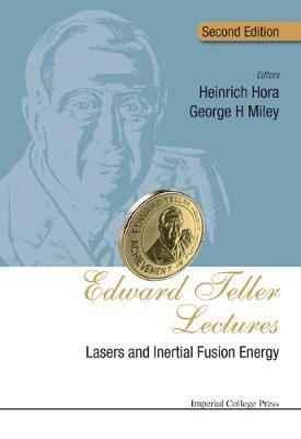 Edward Teller Lectures: Lasers And Inertial Fusion Energy - cover