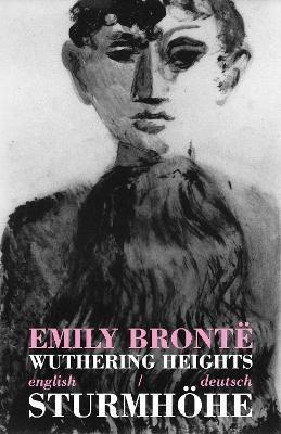 Wuthering Heights/Sturmhoehe: Bilingual Parallel Text in English/Deutsch - Emily Bronte - cover