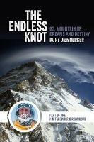 The Endless Knot: K2, Mountain of Dreams and Destiny - Kurt Diemberger - cover