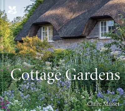 Cottage Gardens - Claire Masset,National Trust Books - cover