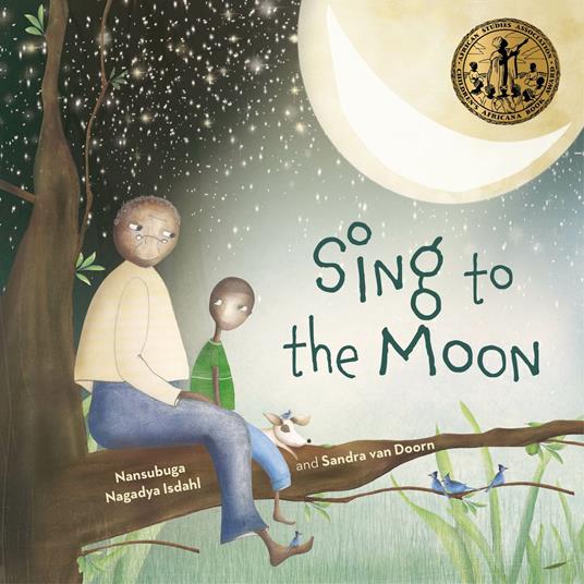 Sing to The Moon - Nansubuga Nagadya Isdahl,Sandra Van Doorn - ebook