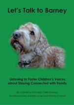 Let's Talk to Barney: Listening to Foster Children's Voices About Staying Connected with Family