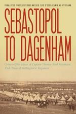 Sebastopol to Dagenham: Crimean War letters of Captain Thomas Basil Fanshawe, 33rd (Duke of Wellington's) Regiment