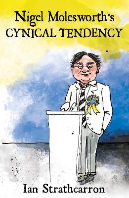 Nigel Molesworth’s Cynical Tendency - Ian Strathcarron - cover