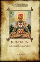 Kundalini - An Occult Experience (Aziloth Books) - George Sidney Arundale - cover