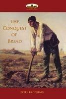 The Conquest of Bread - Peter Kropotkin - cover