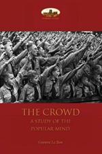 The Crowd: A Study of the Popular Mind