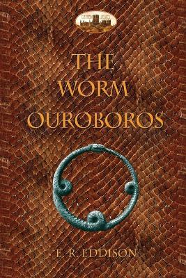 The Worm Ouroboros: Illustrated, with notes and annotated glossary - Eric Rucker Eddison - cover