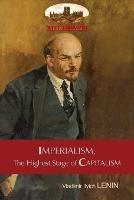 Imperialism, the Highest Stage of Capitalism - A Popular Outline: Unabridged with Original Tables and Footnotes (Aziloth Books) - Vladimir Lenin - cover