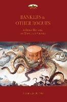 Bankers & Other Rogues: A brief history of monetary crimes - Alexander Del Mar - cover