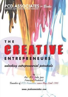 The Creative Entrepreneurs: Unlocking Entrepreneurial Potentials - M B Bello - cover