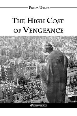 The High Cost of Vengeance - Freda Winifred Utley - cover