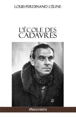 L'Ecole des cadavres - Louis Ferdinand Celine - cover