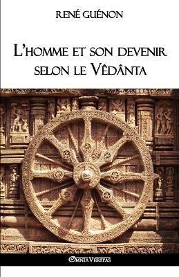 L'homme et son devenir selon le Vedanta - Rene Guenon - cover