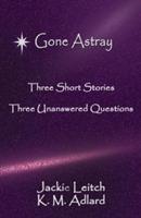 Gone Astray: (Dyslexia-Smart) - Jackie Leitch,K M Adlard - cover