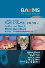 Oral and Maxillofacial Surgery: An Illustrated Guide for Dental Students and Allied Dental Professionals