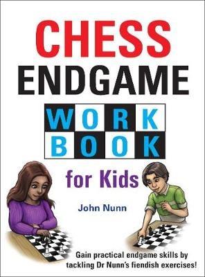 Chess Endgame Workbook for Kids - John Nunn - cover