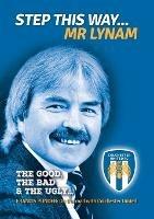 Step This Way... Mr Lynam: The Good, The Bad & The Ugly - Francis Ponder - cover