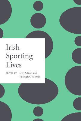 Irish sporting lives - cover