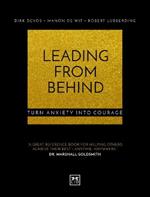 Leading From Behind: Turn anxiety into courage