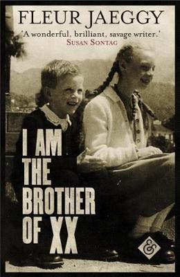 I am the Brother of XX: Winner of the John Florio Prize - Fleur Jaeggy - cover