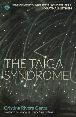 The Taiga Syndrome: Winner of the 2019 Shirley Jackson Award - Cristina Rivera Garza - cover