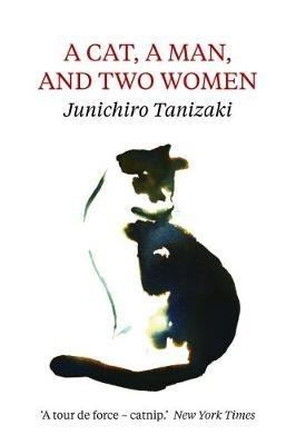 A Cat, A Man, And Two Women - Jun'ichiro Tanizaki - cover