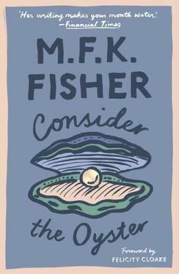 Consider the Oyster - M. F. K. Fisher - cover