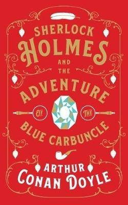 Sherlock Holmes and the Adventure of the Blue Carbuncle - Arthur Conan Doyle - cover