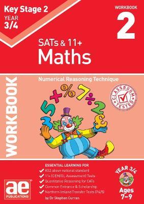 KS2 Maths Year 3/4 Workbook 2: Numerical Reasoning Technique - Stephen C. Curran,Katrina MacKay - cover