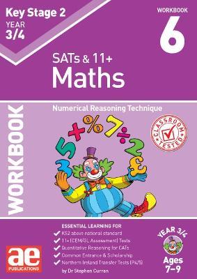 KS2 Maths Year 3/4 Workbook 6: Numerical Reasoning Technique - Stephen C. Curran,Katrina MacKay - cover