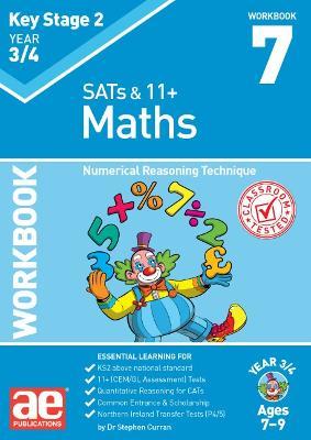 KS2 Maths Year 3/4 Workbook 7: Numerical Reasoning Technique - Dr Stephen C Curran,Katrina MacKay - cover