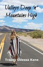 Valleys Deep 'n' Mountains High: Tracey Odessa Kane