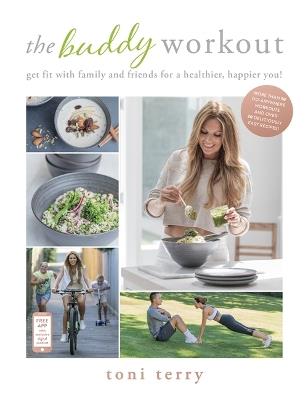 The Buddy Workout: Get fit with family and friends for a healthier, happier you! - Toni Terry - cover