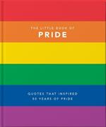 The Little Book of Pride: Quotes to live by